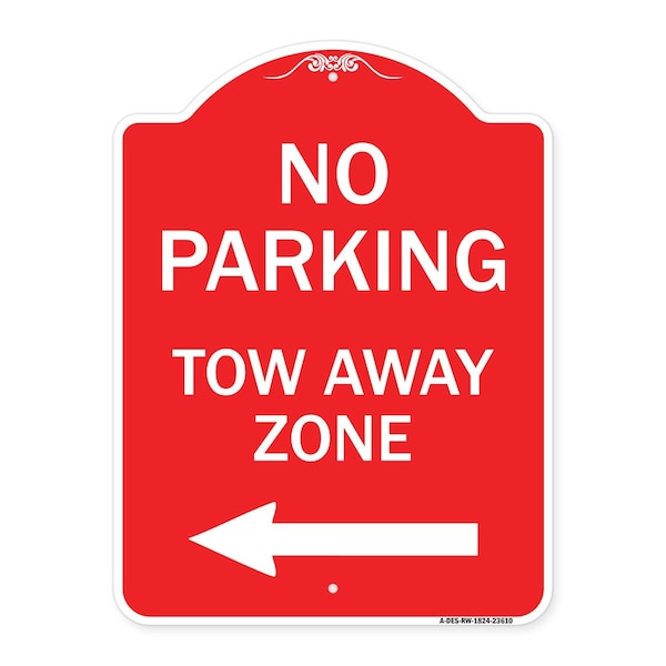 No Parking Tow Away Zone W/ Left Arrow, Red & White Aluminum Sign, 18" x 24", RW-1824-23610